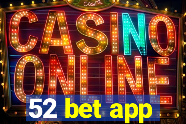 52 bet app